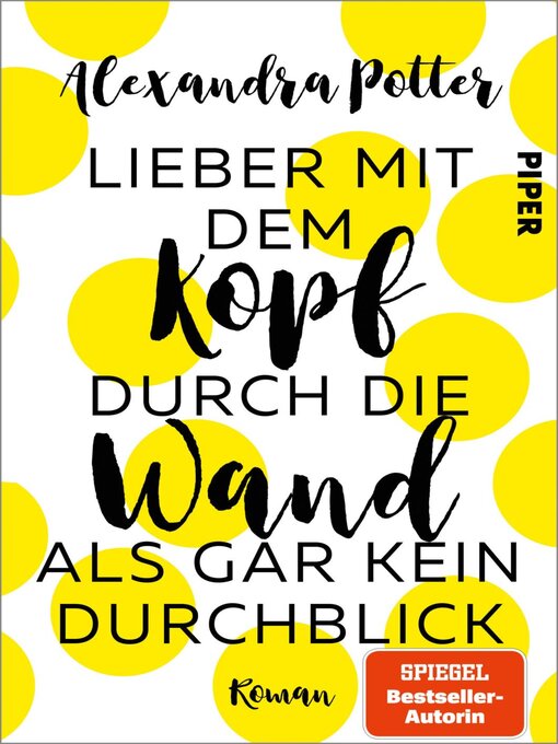 Title details for Lieber mit dem Kopf durch die Wand als gar kein Durchblick by Alexandra Potter - Wait list